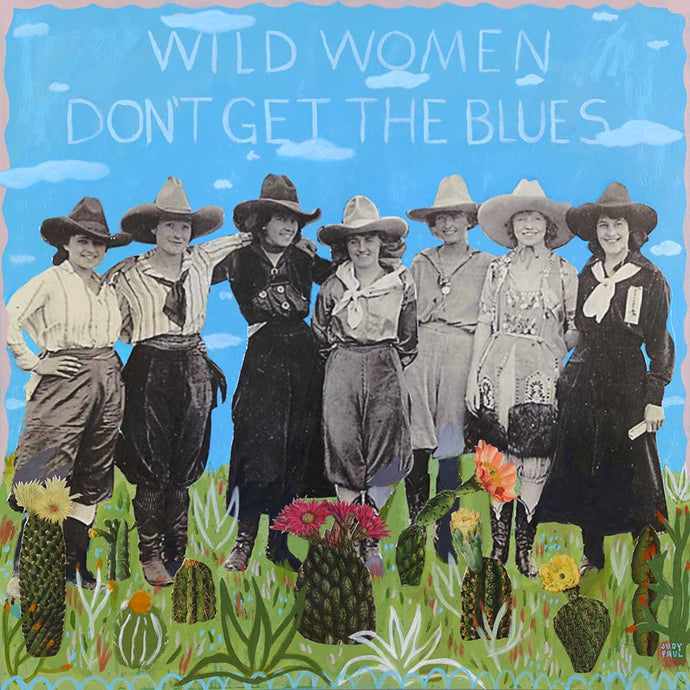 Wild Women Don't Get The Blues